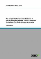 Der Corporate Governance-Gedanke in Deutschland: Entstehung, Entwicklung und Bedeutung f�r die Unternehmenspraxis 3638937410 Book Cover