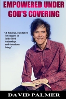 Empowered Under God's covering 1304147630 Book Cover
