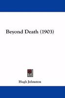 Beyond Death 1164586912 Book Cover