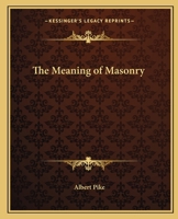 The Meaning of Masonry 1162905395 Book Cover