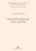 Spinozistische Dialektik: Die Spinoza-Lektuere Des Franzoesischen Strukturalismus Und Poststrukturalismus 3631475551 Book Cover