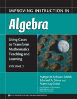Using Cases to Transform Mathematics Teaching And Learning: Improving Instruction in Algebra (Using Cases to Transform Mathematics Teaching and Learning) 0807745308 Book Cover