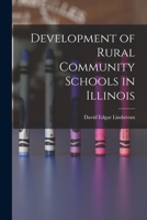 Development of rural community schools in Illinois 1018163085 Book Cover