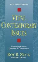 Vital Contemporary Issues: Examining Current Questions & Controversies (Vital Issues) 1592448518 Book Cover