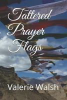 Tattered Prayer Flags 1729872832 Book Cover