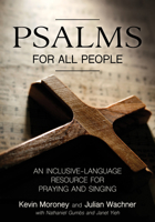 Psalms for All People: An Inclusive-Language Resource for Praying and Singing null Book Cover