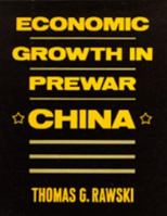 Economic Growth in Prewar China 0520063724 Book Cover