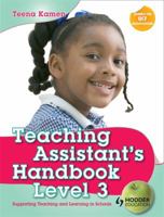 Teaching Assistant's Handbook for Level 3: Supporting Teaching and Learning in Schools 1444121324 Book Cover