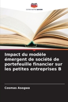 Impact du modèle émergent de société de portefeuille financier sur les petites entreprises B 6205690969 Book Cover