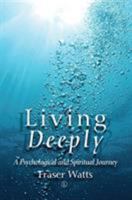 Living Deeply: A Psychological and Spiritual Journey 0718895126 Book Cover