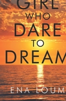 Girl Who Dare to Dream 1788308646 Book Cover