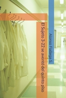 El Sujeto 3-22 se aventó del quinto piso (Spanish Edition) B08673MD52 Book Cover