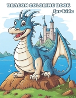 Dragon Coloring Book for Kids B0CL26342F Book Cover