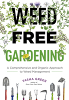 Weed-Free Gardening: A Comprehensive and Organic Approach to Weed Management 076037323X Book Cover
