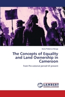 The Concepts of Equality and Land Ownership in Cameroon 6206162257 Book Cover