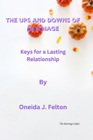 The UPS and Downs of Marriage: Keys for a Lasting Relationship B0C1JBHXDJ Book Cover