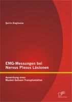 Emg-Messungen Bei Nervus Plexus L Sionen: Auswirkung Einer Muskel-Sehnen-Transplantation 3842874057 Book Cover