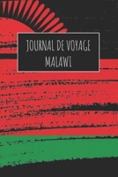 Journal de Voyage Malawi: 6x9 Carnet de voyage I Journal de voyage avec instructions, Checklists et Bucketlists, cadeau parfait pour votre s�jour � Malawi et pour chaque voyageur. 167100552X Book Cover