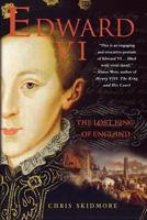Edward VI: The Lost King of England 0312538936 Book Cover