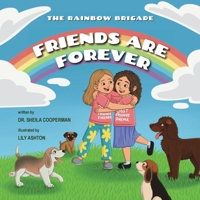 Friends Are Forever (the Rainbow Brigade) 1963117565 Book Cover