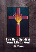 The Holy Spirit & Your Life in God 153732120X Book Cover