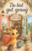 Du bist gut genug! (German Edition) B0HHRB32W3 Book Cover