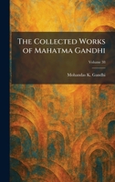 The Collected Works of Mahatma Gandhi 1025559665 Book Cover