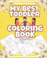 My best toddler Coloring book kids 4-8: Big activity coloring book for toddler and kids 4-8 years old B08C475V46 Book Cover
