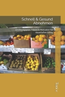 Schnell & Gesund Abnehmen: Ernährungsplan, Fitness & Motivation für dauerhaften Erfolg (German Edition) B0GS8H6MWG Book Cover