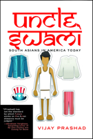 Uncle Swami: South Asians in America Today 1595589406 Book Cover