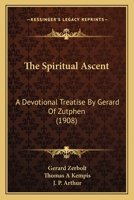 The Spiritual Ascent: A Devotional Treatise By Gerard Of Zutphen B0BPRJNDPN Book Cover
