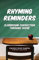 Rhyming Reminders: Classroom Correction through Verse 198391892X Book Cover