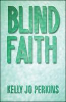 Blind Faith 1608132617 Book Cover