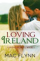 Loving Ireland 150038531X Book Cover