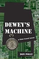 Dewey's Machine 1453623612 Book Cover
