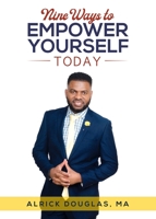 Nine Ways to Empower Yourself Today 1733431020 Book Cover