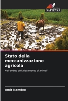 Stato della meccanizzazione agricola: Nell'ambito dell'allevamento di animali 6205621584 Book Cover