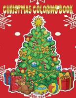 Christmas Coloring Book: Adults Toddlers Coloring Book Christmas Santa Relaxation Practice Pencil Perfect Gifts 1979834865 Book Cover