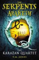 The Serpents of Arakesh (Karazan Quartet) 0141382007 Book Cover
