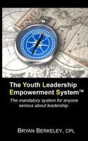 The Youth Leadership Empowerment System 0981149324 Book Cover