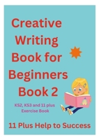 Creative writing book for Beginners Book 2 1447752783 Book Cover