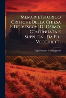 Memorie Istorico Critiche Della Chiesa E De' Vescovi Di Osimo, Continuata E Supplita... Da Fil. Vecchietti (Italian Edition) 1024388697 Book Cover