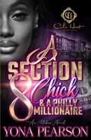 A Section 8 Chick & A Philly Millionaire: An Urban Novel B0CGM8W31V Book Cover