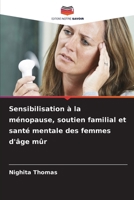 Sensibilisation à la ménopause, soutien familial et santé mentale des femmes d'âge mûr (French Edition) 6202421983 Book Cover