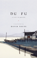 Du Fu: A Life in Poetry 0375711600 Book Cover