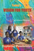 Today's Vision for Youth: Exploring Possibilities B08FKW8B7N Book Cover