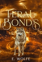 Feral Bonds (Book 2) B0FZSNGQPG Book Cover
