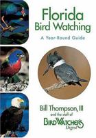 Florida Bird Watching: A Year-Round Guide 1591860970 Book Cover