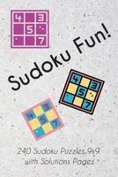 Sudoku Fun!: 240 Sudoku Puzzles 9x9 with Solutions Pages B088Y7WCBX Book Cover