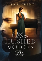 When Hushed Voices Die 1777657326 Book Cover